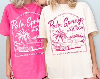 Palm Springs Bachelorette Shirt Customized Palm Springs Before The Rings Tshirt Vintage Palm Springs Gift For Bridesmaid Outfit Bach Weekend