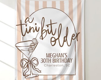 Tini Bit Older Banner Custom Cocktail Party Welcome Sign Martini Themed Birthday Decor Espresso Martini Large Photo Backdrop for 30th Bday