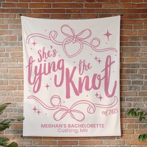 She&#39;s Tying The Knot Banner Personalized Coquette Bachelorette Party Tapestry Pink Bow Bridal Shower Photo Backdrop Tie The Knot Theme Decor