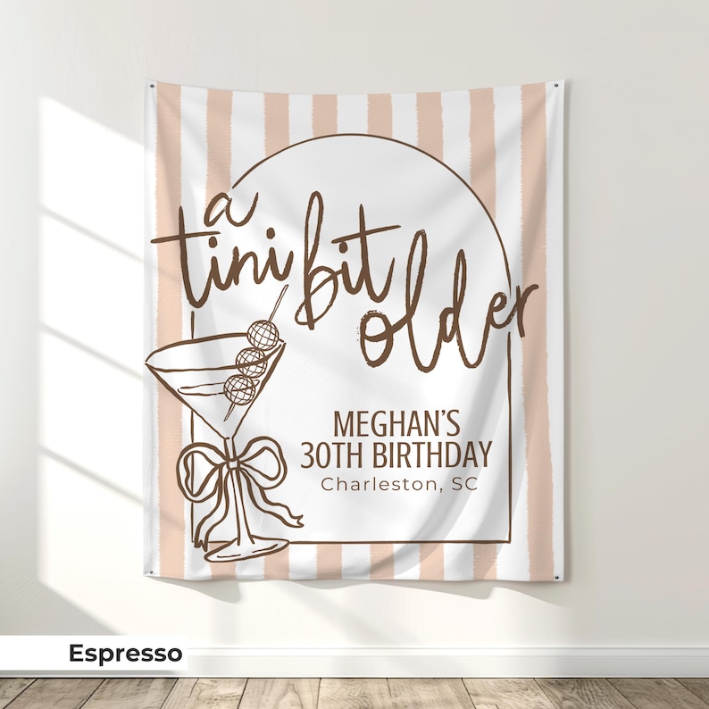 Custom martini-themed birthday banner with 'Tini Bit Older' wording, perfect for a cocktail party photo backdrop. This large sign is ideal for 30th or 40th birthday decor and sets the tone for a fun espresso martini celebration. Use it as a focal point for your Tini Bit Party or Dirty Martini event.