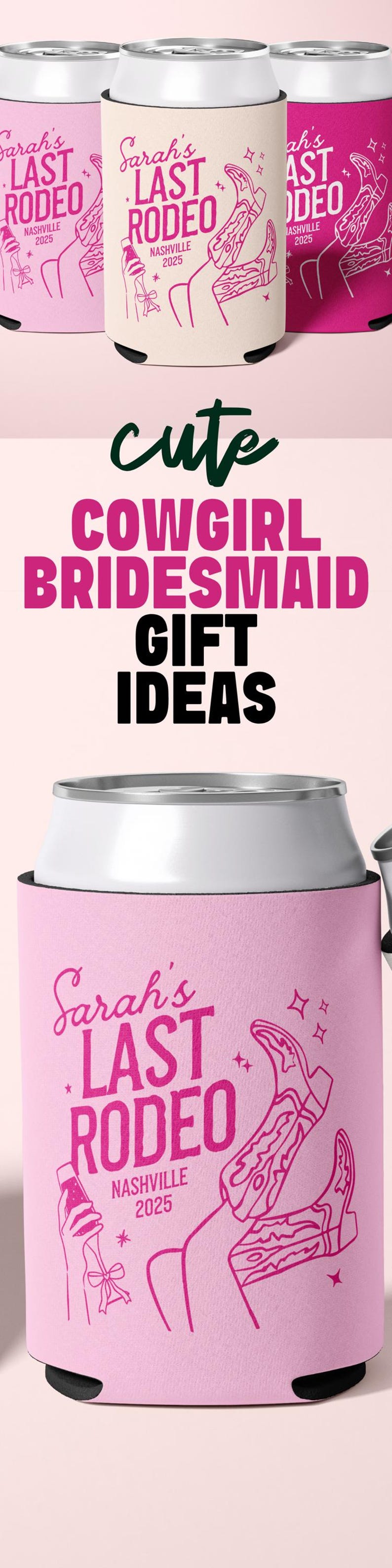 Cute Bridesmaid Cowgirl Gift Ideas for a pink Nashville Bachelorette Party Decor. Pink Cowgirl Can Coolers that are great for a Last Rodeo Bridal Shower and double as Bach Party Decor and Bachelorette Bag Fillers for Bridesmaids