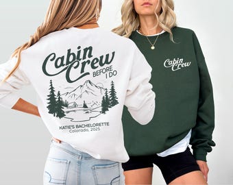 Custom Cabin Bachelorette Sweatshirt Personalized Cabin Crew Gift Bridesmaid Camping Crewneck Matching Camp Bride Sweater Outdoor Bach Party