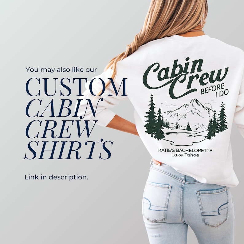 Woman wearing custom Cabin Crew Before I Do sweatshirt, ideal Camp Bach Idea for an outdoor bridal shower
