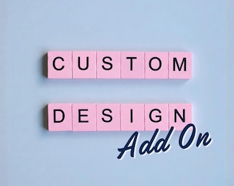Custom Design Add-On Service