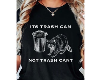 Funny raccoon trash can shirt, inspirational tee, unisex tshirt, clowncore, motivational tshirt