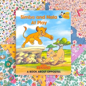 Simba and Nala at Play  - A Book About Opposites - Disney&#39;s The Lion King - Baby&#39;s First Books - 1990s Board Book