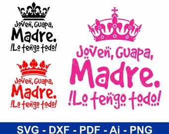 Mothers Day SVG, Madre Joven Guapa Svg, Mothers Day Clipart. Digital File Svg, DXF, PNG, Pdf, Ai - Instant Download