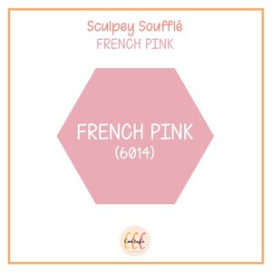 May include: A hexagonal shape in French Pink, a light pink color, is the focal point of this image. The text "FRENCH PINK (6014)" is centered within the shape. The words "Sculpey Souffl&eacute;" and "FRENCH PINK" are at the top. The image is framed with an orange border.