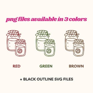 May include: Line art illustrations of jars in red, green, and brown. The text "png files available in 3 colors" is above the jars. Below the jars are the words "RED", "GREEN", and "BROWN". The text "+ BLACK OUTLINE SVG FILES" is below the colors.