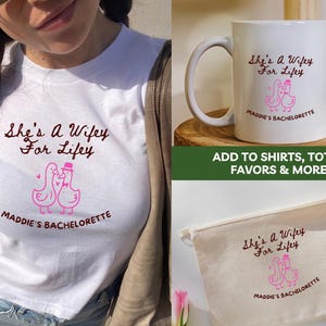 May include: White t-shirt, mug, and canvas bag featuring the text "She's a Wifey For Lifey" and a pink illustration of two ducks. The design is for Maddie's Bachelorette party. The image also includes the text "Add to shirts, totes, favors & more!"