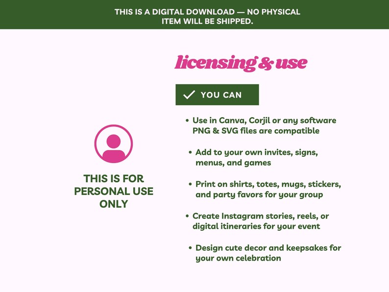 May include: Digital download graphic with text: "THIS IS A DIGITAL DOWNLOAD - NO PHYSICAL ITEM WILL BE SHIPPED." The image includes the words "licensing & use" and "YOU CAN" with bullet points detailing permitted uses, such as Canva and printing on various items.