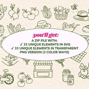 May include: Line art illustrations of various farm-fresh items, including carrots, apples, corn, and a bicycle with flowers. The image also includes text that says "you'll get: A ZIP FILE WITH: 33 UNIQUE ELEMENTS IN SVG, 33 UNIQUE ELEMENTS IN TRANSPARENT PNG VERSION (3 COLOR WAYS)".