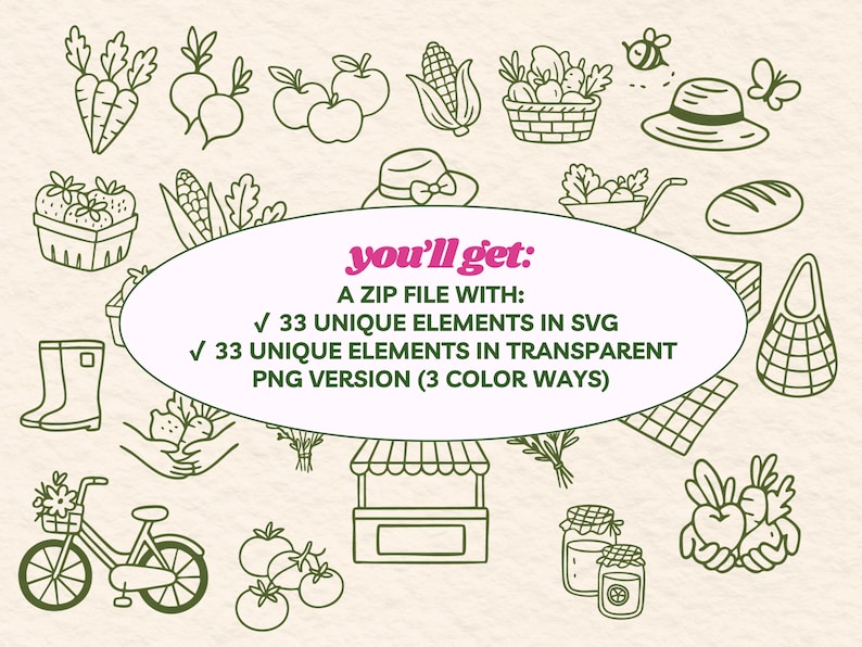 May include: Line art illustrations of various farm-fresh items, including carrots, apples, corn, and a bicycle with flowers. The image also includes text that says "you'll get: A ZIP FILE WITH: 33 UNIQUE ELEMENTS IN SVG, 33 UNIQUE ELEMENTS IN TRANSPARENT PNG VERSION (3 COLOR WAYS)".