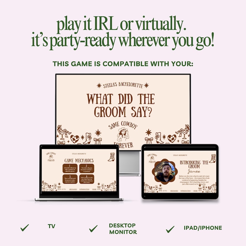 Puede incluir: Un juego de fiesta que se muestra en un televisor, una computadora port&aacute;til y una tableta. El juego se titula "What Did The Groom Say?" y es compatible con TV, monitor de escritorio e iPad/iPhone. Tambi&eacute;n es visible el texto "play it IRL or virtually. it's party-ready wherever you go!".