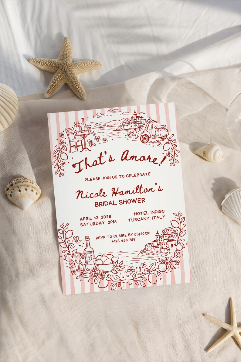 May include: A bridal shower invitation with a Tuscan theme. The invitation features a red and white striped background with illustrations of Italian scenery, a scooter, and the text "That's Amore!" and event details.