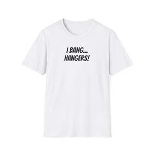 T-shirt amusant - I Bang Hangers Design