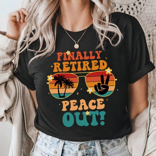 Finally Retired Peace Out Retro Shirt, Funny Retirement Party Celebration-shirt, Cute Retiree Gift, Retired Coworker Friend tee