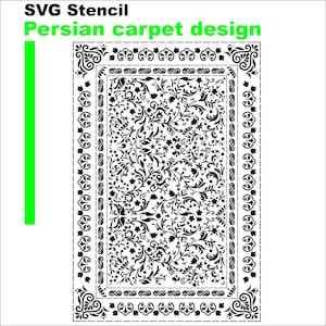May include: A black and white SVG stencil featuring a Persian carpet design. The rectangular pattern includes a central field filled with intricate floral and vine motifs, surrounded by a decorative border with repeating scrollwork and leaf shapes.