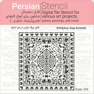 Pode incluir: Um desenho de estêncil persa em preto e branco com padrões florais e de rolagem. O estêncil é rotulado como "Persian Stencil" e "Digital file Stencil for various art projects". A imagem também inclui o texto "SVG (Any Size format)" e "Code: 002."