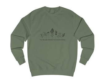 Weiches Sweatshirt mit Rundhalsausschnitt „You Belong Among the Wildflowers“.