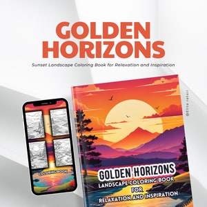 Golden Horizons: Kolorowanka z zachodzącym słońcem i krajobrazem dla relaksu i inspiracji – 30 stron błogiego spokoju i kolorowania!