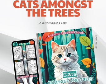 Cats Amongst the Trees: A Serene Coloring Book - 30 Pages of Tranquil Feline Bliss | Instant Download