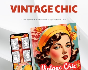 Vintage Chic Coloring Book Adventure for Stylish Retro Girls - 30 Pages of Timeless Elegance!