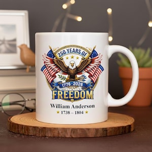 250 Years of Freedom 1776-2026 Mug, Patriotic Eagle Coffee Mug, Personalized William Anderson 1738-1804 Gift, 250th Anniversary America Cup