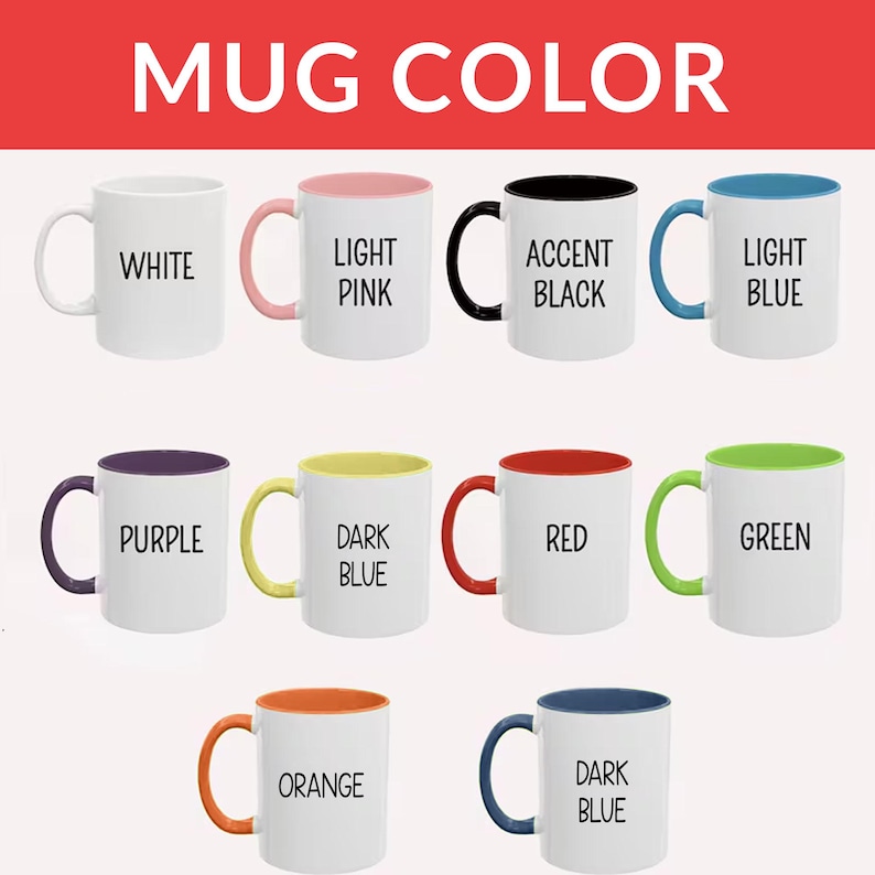May include: A collection of white ceramic mugs with various colored interiors and handles. The mugs are labeled with the colors: white, light pink, accent black, light blue, purple, dark blue, red, green, orange, and dark blue. The text "MUG COLOR" is at the top.