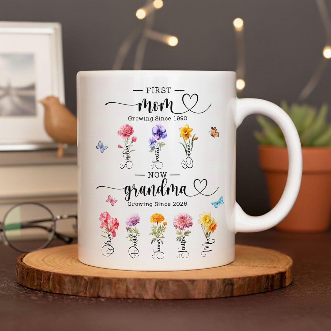 First Mom Now Grandma Birth Flower Mug, Personalized Birth Month Flower ...