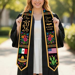 May include: Black graduation sash with gold trim, featuring colourful floral embroidery, the Mexican flag, a sombrero, the American flag, and a cactus. Text includes "Class of 2026", "Your Name", and "School Name".