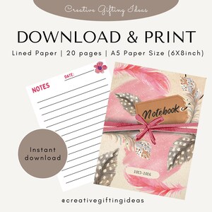 May include: A downloadable and printable notebook with lined paper, 20 pages, and A5 size (6x8 inches). The notebook features a pink feather design, a tag that says "Notebook", and a pink ribbon. A separate lined paper sheet is also shown.