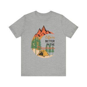 Life Is Better In The Mountains T-Shirt