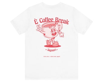 T-Shirt "Coffee Break, signori!" | Boris