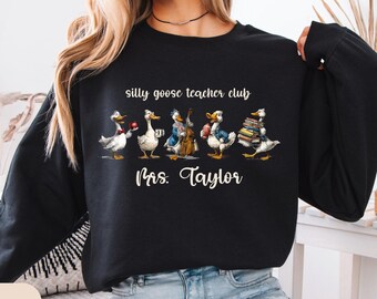 Personalized Silly Goose Teacher Sweatshirt Funny Teacher Pullover Cozy Classroom Outfit Gildan 18000 Gift