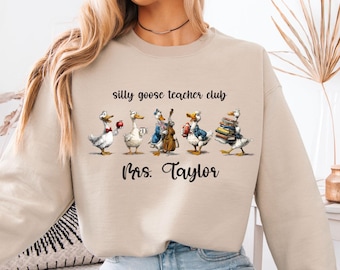 Silly Goose Teacher Sweatshirt: Funny Personalized Classroom Gift