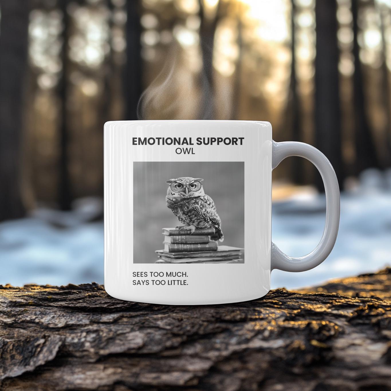 Emotional Support Owl Mug - Ceramic 11oz Coffee Cup