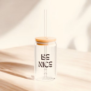 Be Nice Or Leave Iced Coffee Glass | Gift for Coffee Lover | Iced Coffee Sipper Glass | Birthday Gift for Mom | Sipper Glass for Teacher