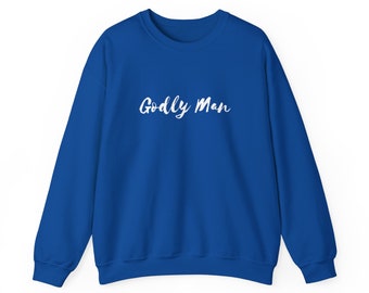 Godly man, Christian sweatshirt, Faith, Unisex Heavy Blend™ Crewneck Sweatshirt,, affirmations, bible verse, casual, faith, religion