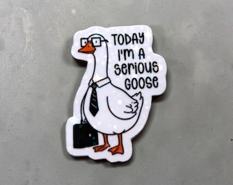 Today I’m a serious goose funny silly goose sticker - holographic stars iconic sticker for laptop, book, office or give as gift / present.