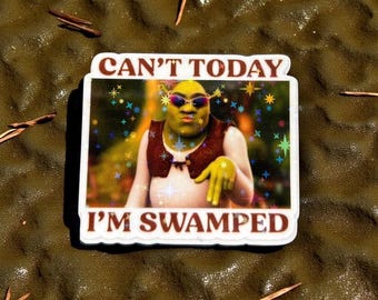 Can’t today, I’m swamped funny sticker - holographic stars sticker for laptop,computer ,book, house, office or give as gift/ present.