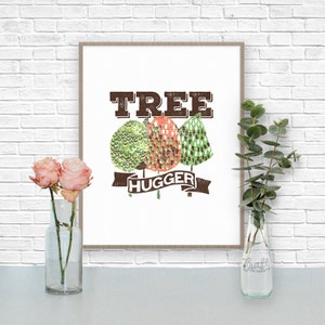 Tree Hugger Print: Nature Lover Wall Art (Digital Download)