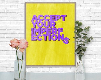 Accept Your Imperfections Digital Print • Watercolor Inspirational Quote • Instant Download Artwork • Home Decor Wall Art Printable