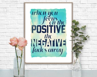 Focus on the Positive Digital Print •  Watercolor Inspirational Quote • Instant Download Artwork • Home Decor Wall Art Printable