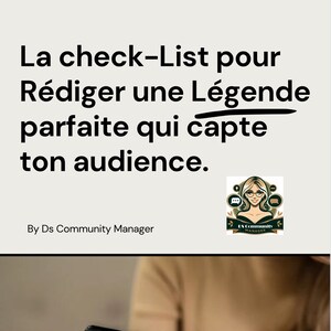 Può includere: Una donna sta usando il suo telefono per leggere una checklist intitolata "La check-List pour Rédiger une Légende parfaite qui capte ton audience." La checklist è scritta in francese ed è di Ds Community Manager.
