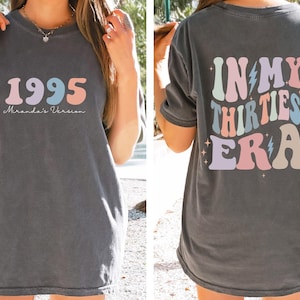 Custom In My Thirties Era Comfort color Shirt, Personalized Birthday Shirt, 30th Birthday, Custom Funny Birthday t-shirt, Birthday Gift