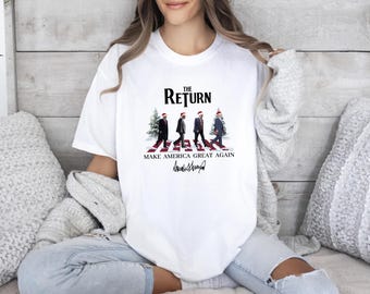 Comfort Colors®The Return Sweatshirt , Funny Trump Sweatshirt, Republican Tshirt, Trump 2024 , Make America Great Again Tee,Donald Trump