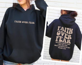 Faith Over Fear Hoodie, Christian Hoodies, Christian Sweatshirt, Jesus Hoodie, Trendy Hoodie, Bible Verse Hoodie, Bible Verse Shirt