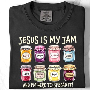 Jesus Is My Jam, Christian Shirt, Comfort Colors® Christian Gift,JESUS Christ Shirt, Gift For Christian,Christian MOM tee,Funny Jesus Shirt