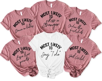 Bachelorette Party Shirts, Most Likely To Shirt , Bridal Party Shirt, Wine Bachelorette Shirts, Funny Most Likely To Bachelorette T-shirts